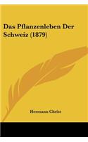 Pflanzenleben Der Schweiz (1879)