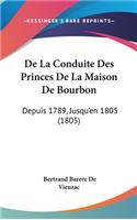 de La Conduite Des Princes de La Maison de Bourbon