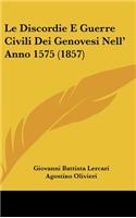 Le Discordie E Guerre Civili Dei Genovesi Nell' Anno 1575 (1857)