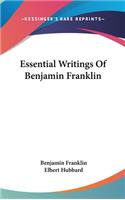 Essential Writings Of Benjamin Franklin