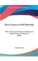 Three Lectures on Odd Fellowship