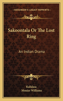 Sakoontala or the Lost Ring