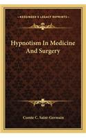 Hypnotism in Medicine and Surgery