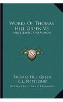 Works of Thomas Hill Green V3