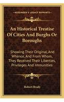 Historical Treatise of Cities and Burghs or Boroughs