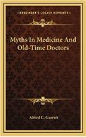 Myths in Medicine and Old-Time Doctors