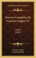 Oeuvres Completes De Francois Coppee V2