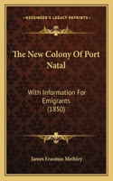 The New Colony Of Port Natal