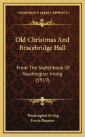 Old Christmas And Bracebridge Hall