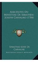 Anecdotes Du Ministere De Sebastien-Joseph Carvalho (1784)