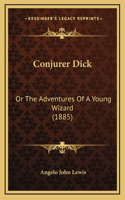 Conjurer Dick: Or The Adventures Of A Young Wizard (1885)