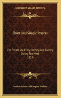Short And Simple Prayers