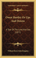 Owen Hartley Or Ups And Downs: A Tale Of The Land And Sea (1877)