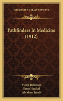 Pathfinders In Medicine (1912)