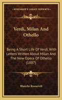 Verdi, Milan And Othello