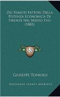 Dei Remoti Fattori Della Potenza Economica Di Firenze Nel Medio Evo (1882)