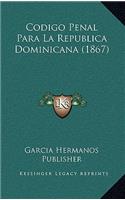 Codigo Penal Para La Republica Dominicana (1867)