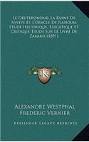 Le Deuteronome; La Ruine De Nivive Et L'Oracle De Nahoum Etude Historique, Exegetique Et Critique; Etude Sur Le Livre De Zakarie (1891)