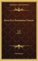 Byron Et Le Romantisme Francais