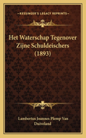 Het Waterschap Tegenover Zijne Schuldeischers (1893): (Chinese)
