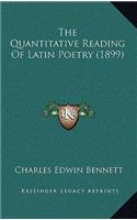 The Quantitative Reading Of Latin Poetry (1899)