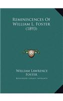 Reminiscences Of William L. Foster (1893)
