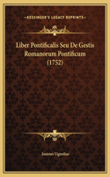 Liber Pontificalis Seu De Gestis Romanorum Pontificum (1752)