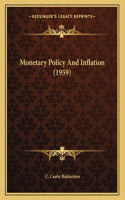 Monetary Policy And Inflation (1959)