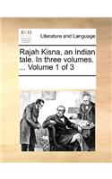 Rajah Kisna, an Indian tale. In three volumes. ... Volume 1 of 3