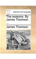 The Seasons. by James Thomson. ...