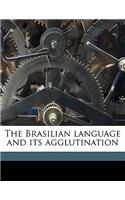 The Brasilian Language and Its Agglutination