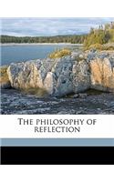 The Philosophy of Reflection Volume 1