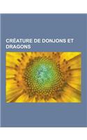 Creature de Donjons Et Dragons: Hippogriffe, Zombi, Nain, Races Planaires, Basilic, Orque, Ogre, Gnoll, Gobelin, Races de Kozakura, Banshee, Manticore(French)