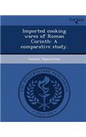 Imported Cooking Wares of Roman Corinth: A Comparative Study