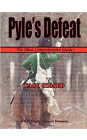 Pyle's Defeat - The Most Comprehensive Guide