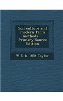 Soil Culture and Modern Farm Methods