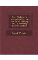 Mr. Webster's Second Speech on the Sub-Treasury Bill