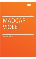 Madcap Violet