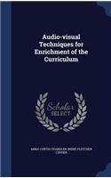 Audio-visual Techniques for Enrichment of the Curriculum