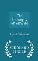 Philosophy of Alfarabi - Scholar's Choice Edition