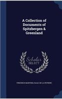 A Collection of Documents of Spitzbergen & Greenland