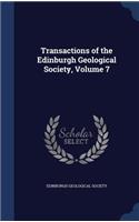 Transactions of the Edinburgh Geological Society, Volume 7