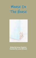 Mouse In The House