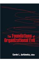 The Foundations of Organizational Evil
