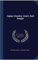 Japan; Country, Court, and People