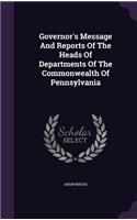 Governor's Message and Reports of the Heads of Departments of the Commonwealth of Pennsylvania