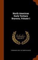 North American Early Tertiary Bryozoa, Volume 1