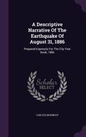 Descriptive Narrative Of The Earthquake Of August 31, 1886