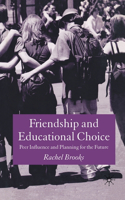 Friendship and Educational Choice: Peer Influence and Planning for the Future