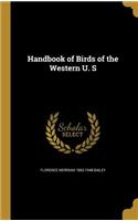 Handbook of Birds of the Western U. S